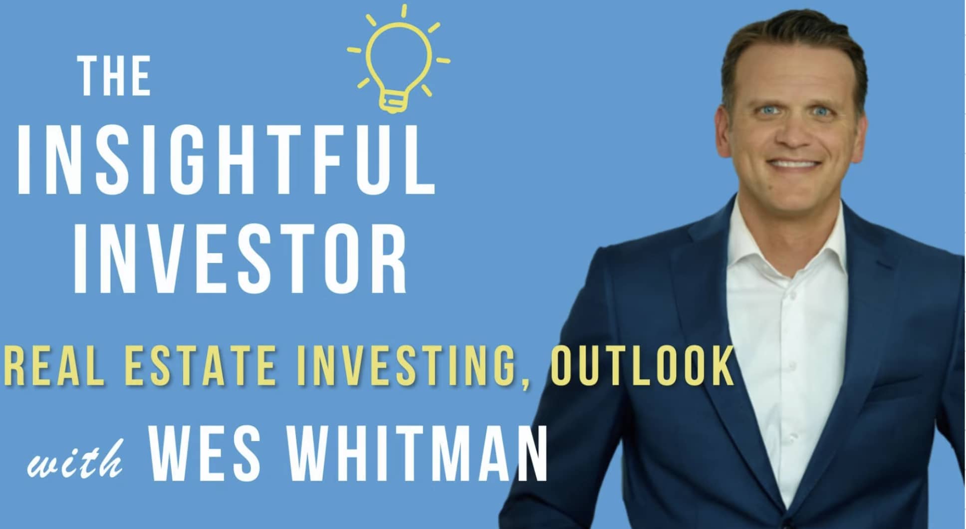 Video cover for the insightful investor podcast episode with Wes Whitman